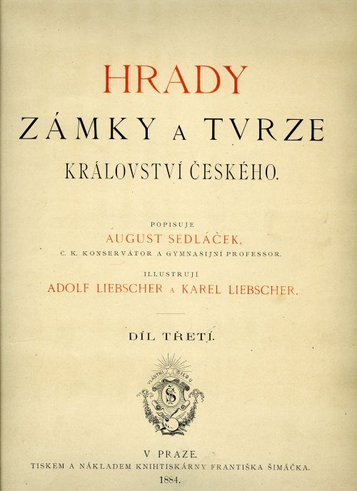Hrady, zámky a tvrze Království českého ... Díl třetí: Budějovsko.