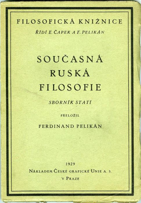 Současná ruská filosofie. Sborník statí. Přeložil Ferdinand Pelikán.