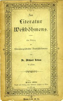 Zur Literatur Westböhmens. Ein Beitrag zur Literaturgeschichte Deutschböhmens ...