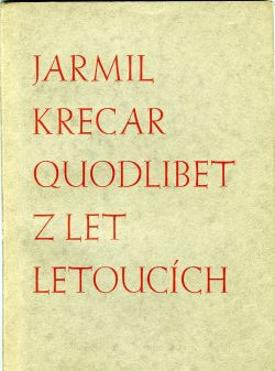 Quodlibet z let letoucích.