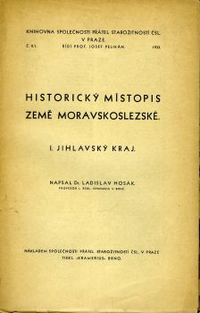 Historický místopis země Moravskoslezské. I. Jihlavský kraj.