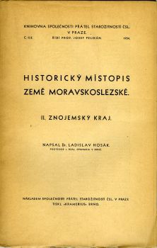 Historický místopis země Moravskoslezské. II. Znojemský kraj. 