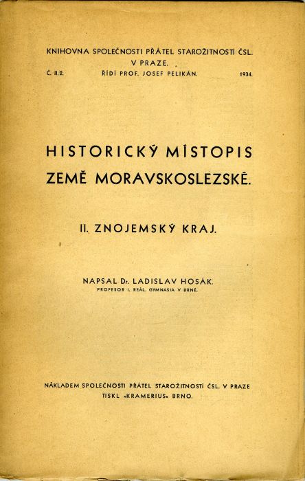Historický místopis země Moravskoslezské. II. Znojemský kraj. 