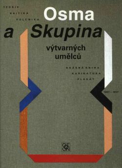 Osma a Skupina výtvarných umělců 1907-1917. Teorie, kritika, polemika.