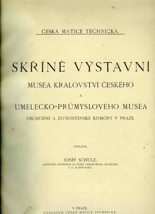 Skříně výstavní Musea Království českého a Umělecko-průmyslového musea obchodní a živnostenské komory v Praze. Upravil ...