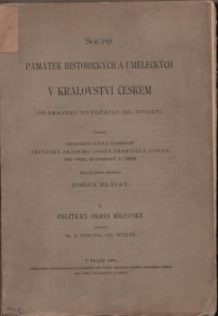 Soupis památek historických a uměleckých v Království českém od pravěku do počátku XIX. století. V. Politický okres milevský