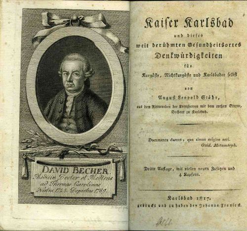 Kaiser Karlsbad und dieses weit berühmten Gesundheitsortes Denkwürdigkeiten für Kurgäste, Nichrkurgäste und Karlsbader selbst von ....