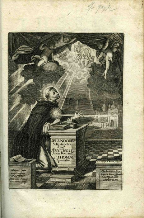 THESES THEOLOGICAE, Quas INFRACTO RELIGIONIS CHRISTIANAE ATHLANTI, SUPREMO THEOLOGORUM REIPUBLICAE MODERATORI, ACERRIMO VERITATIS PROPUGNATORI, STELLATO DOMINICANI EMPIREI APOLLINI, LERNAEAE HAERESUM HYDRAE VICTRICI HERCULI, DIVINAE MENTIS INTERPRETI, MUNDI ORACULO, ORBIS PRODIGIO, SAPIENTISSIMO DEILOQVENTISSIMO D. THOMAE DE AQUINO DOCTORI ANGELICO, In Debitum gratitudinis Pensum, Venerationem ac Cultum. NEC NON INCLYTO AC FLORENTISSIMO IN UNIVERSA ORBIS PERIPHERIA CELEBERRIMO Divi Patriarchae Dominici ORDINI Collegium Micro-Pragense FF. Carmelitarum Discalceatorum D. O. C.