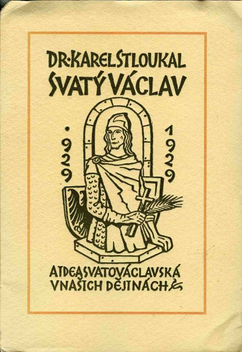 Svatý Václav a svatováclavská idea v našich dějinách.