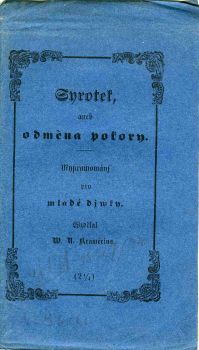 Syrotek, aneb odměna pokory. Wyprawowánj pro mladé djwky. Wzdělal ...