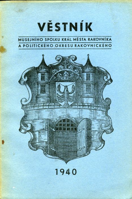 Věstník Musejního spolku královského města Rakovníka a politického okresu rakovnického. ... Svazek XXX.
