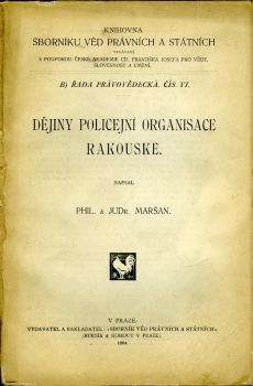 Dějiny policejní organisace rakouské.