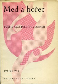 Med a hořec. Parafráze z latinské poesie XVI. století v Čechách.