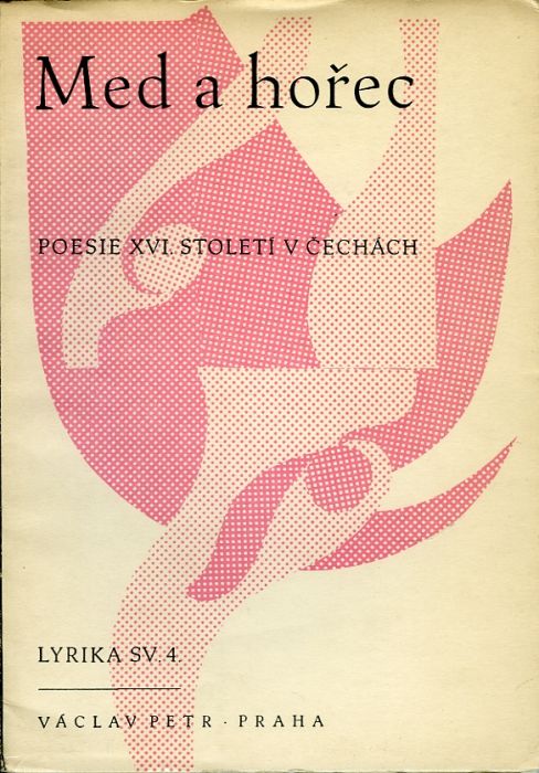Med a hořec. Parafráze z latinské poesie XVI. století v Čechách.