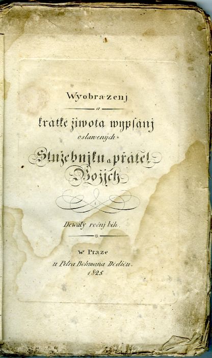 Wyobrazenj a krátké žiwota wypsánj oslawených Služebnjku a přátel Božjch. Deváty ročnj běh.
