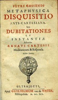Metaphysica disquisitio anti-Cartesiana. Seu Dubitationes, et instantiae adversus Renati Cartesi (= René Descartes) Meditationes & Responsa.