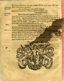 IesVs nazarenVs reX IVDaeroVM, sapIentIa In Carnata, fILIVs patrIs ab aeterno. Propter nos & propter nostram salutem passus sub Pontio Pilato, Crucifixus, mortuus, & sepultus. SUB ALLEGORIA LIBRI VITAE, Propositus & In Celeberrimo Archi-Episcopalis Colegij Pragensis Auditorio Elucidatus Per ......