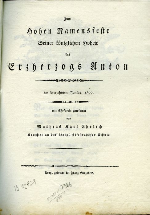 Zum Hohen Namensfeste Seiner königlichen Hoheit des Erzherzogs Anton am dreizehnten Junius 1800. 