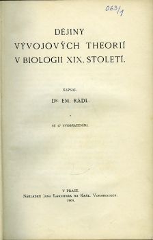 Dějiny vývojových theorií v biologii XIX. století.