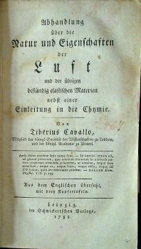 Abhandlung über die Natur und Eigenschften der Luft und der übrigen beständig elastischen Materien nebst einer Einleitung in die Chymie.