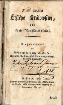 Krátké wypsánj Českého Králowstwj, pro pauze českau sskolnj mládež.