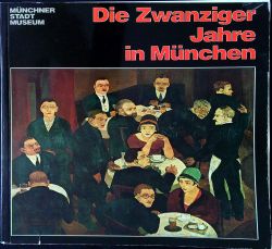 Die Zwanziger Jahre in München.
