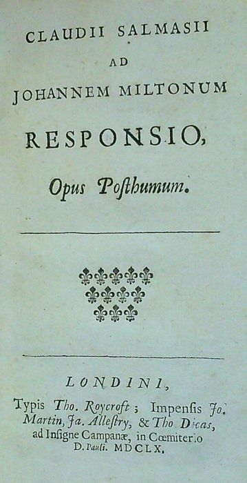 CLAUDII SALMASII AD JOHANNEM MILTONUM RESPONSIO, OPUS POSTHUMUM.