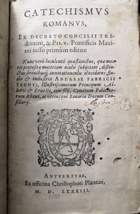 CATECHISMVS ROMANVS, EX DECRETIO CONCILII TRIdentini, & PII. V. Pontificis Maximi iussu primum editus: ....studio & industria ANDREAE FABRICII LEODII, ....