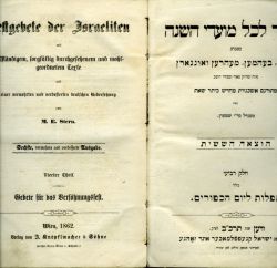 Festgebete der Israeliten mit vollständigem, sorgfälltig durhgesehenem und wohlgeordnetem Texte und einer vermehrten und verbesserten deutschen Uebersetzung von M. E. Stern. Sechste, vermehrte und verbesserte Ausgabe. Vierter Theil. Gebete für das Versöhnungsfest.