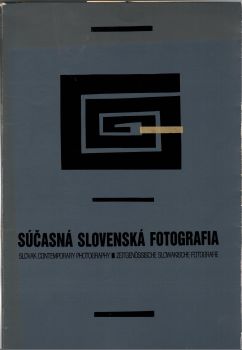 Súčasná slovenská fotografia.