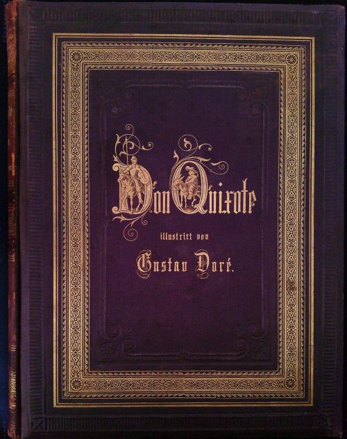 Leben und Thaten des scharfsinnigen Edlen Don Quixote von La Mancha ... Uebersetzt von Ludwig Tieck. Mit Illustrationen von Gustav Doré. Erster + zweiter Band.