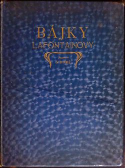 Čtrnáctero bájek Lafontainových s illustracemi od Gustava Doréa.