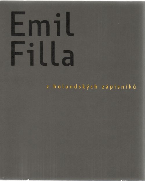 Emil Filla. Z holandských zápisníků. 
