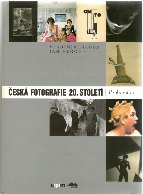 Česká fotografie 20. století. 