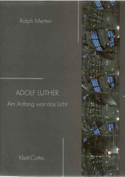 Adolf Luther. Am Anfang war das Licht. 