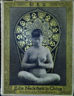 Edle Nacktheit in China. Künstlerische Aktaufnahmen.