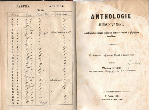 ANTHOLOGIE JIHOSLOVANSKÁ s předcházející krátkou srovnávací naukou o tvarech a připojenám slovníčkem.