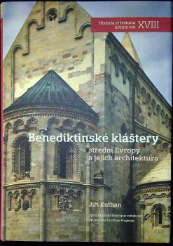 Benediktinské kláštery střední Evropy a jejich architektura.