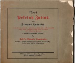Nový Pekelný Žaltář, Aneb Diwowé Ďábelští, to jest obšírné vypráwění o planetách jakož i pekla obyvatelích, tolikéž pekelná sněmowání, Sabath řečená, a Temnoty věčné důkladně prozkaumané, v patnácti kapitolách vyložené skrze Josefa Wáchala, dřeworytce, na světlo s mnohými dřevoryty vydané; při tom také četné důkazů kteréžto příběhy hojnými podepříni jsau.