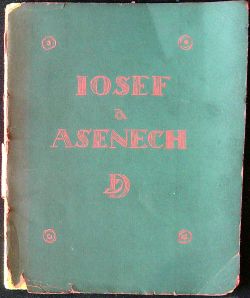 Josef a Asenech, staročeské skládání, jež v Praze u františkánů objevil Josef Dobrovský.