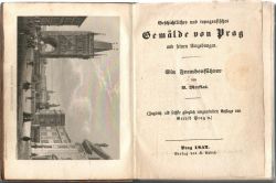 Geschichtliches und topografisches Gemälde von Prag und seinen Umgebungen. Ein Fremdenführer von ...