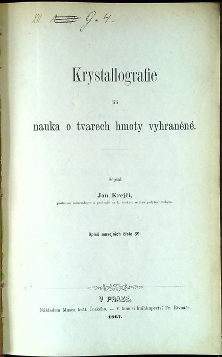 Krystallografie čili nauka o tvarech hmoty vyhraněné.