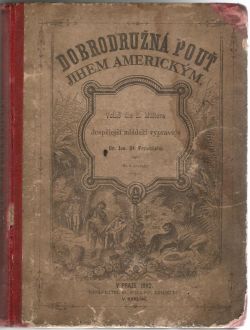 Dobrodružná pouť jihem americkým. 