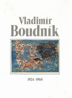 Vladimír Boudník 1924-1968. 