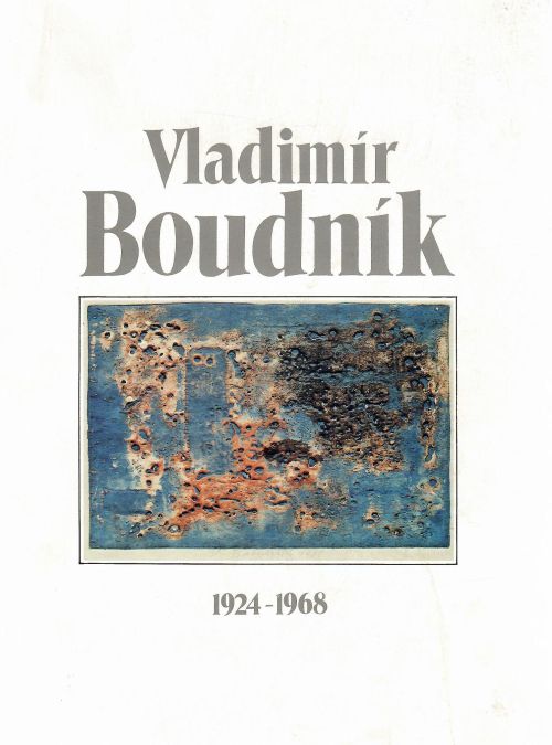 Vladimír Boudník 1924-1968. 