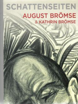 Schattenseiten: August Brömse und Kathrin Brömse