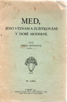 Med, jeho význam a zužitkování v době moderní.