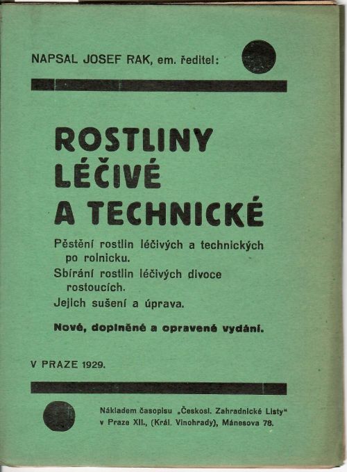 Rostliny léčivé a technické. Pěstění rostlin léčivých a technických po rolnicku. Sbírání rostlin léčivých divoce rostoucích. Jejich sušení a úprava.