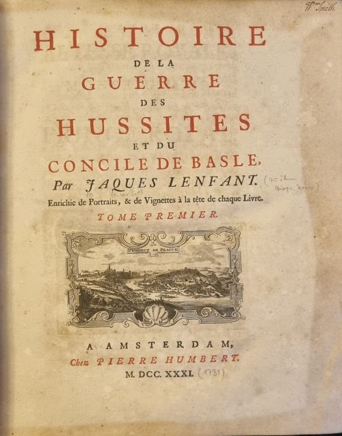 Histoire de la Guerre des Hussites et du Concile de Basle. ... Tome premier + second.