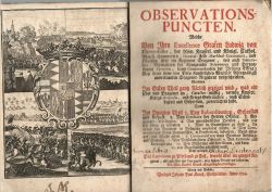 OBSERVATIONS-PUNCTEN. Welche Von Ihro Excellence Grafen Ludwig von Khevenhiller der Röm. Kayserl. und Königl. Cathol. Majest. Cammerern, General-Feld=Marschal-Lieutenant, und Obristen über ein Regiment Dragoner, wie auch Generalts - Verwaltern des Königreichs Sclavonien und Hertzogthums Syrmien, dann Commendanten der Vestung Essegg; Bey deme ihme von Dero Kayserlichen Majestät Allergnädigst anvertrauten Dragoner=Regiment vorgeschrieben. Worinnen  Im Ersten Theil gantz klärlich gezeiget wird, was ein jeder von Dragoner an, Caracter-mässig, vermög Kayserl. Kriegs=Articuln, und Kriegs=Gebräuchen, nach Schuldigkeit und Gehorsam, zu verrichten habe. Dann Im Zweyten Theil I. Von Subordination, Gehorsam und Respect. 2. Von Conduite der Herren  Officier. 3. Regiments=Privilegien. 4. Von unterschiedlichen Diensten, und wie sich dabey zu verhalten. 5. Was in Guarnisonen zu thun, da etwan das Regiment in Besatzung emloiret würde. 6. Von Ceremoniel und Ehren=Bezeugnüssen, in Praesentiren, Salutire